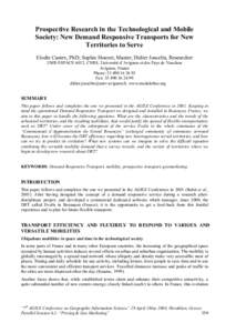 Prospective Research in the Technological and Mobile Society: New Demand Responsive Transports for New Territories to Serve Elodie Castex, PhD; Sophie Houzet, Master; Didier Josselin, Researcher UMR ESPACE 6012, CNRS, Un