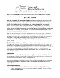 Job Opportunities at New York State Homes and Community Renewal Build a career while building a better community. Rewarding careers in Public Service start here! ASSOCIATE AUDITOR New York State Homes and Community Renew