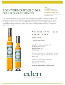 91 points  EDEN VERMONT ICE CIDER International Wine Review “Sweet Wines of the World”
