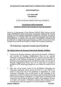 EU-MOLDOVA PARLIAMENTARY COOPERATION COMMITTEE ELEVENTH MEETING[removed]October 2008 STRASBOURG Co-Chairs: Mrs Marianne MIKKO and Mr Grigore PETRENCO Final Statement and Recommendations