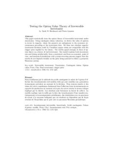 Testing the Option Value Theory of Irreversible Investment by Tarek M. Harchaoui and Pierre Lasserre Abstract This paper statistically tests the option theory of irreversible investment under uncertainty. Using contingen