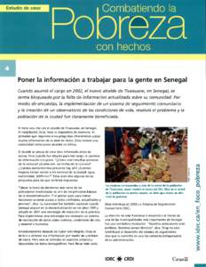 Poner la información a trabajar para la gente en Senegal Cuando asumió el cargo en 2002, el nuevo alcalde de Tivaouane, en Senegal, se sentía bloqueado por la falta de información actualizada sobre su comunidad. Por 