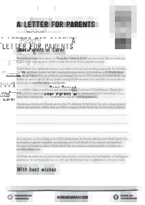 A LETTER FOR PARENTS (PLEASE PHOTOCOPY THIS SHEET) Dear Parent or Carer World Book Day takes place on Thursday 3 March 2016, and we would like to invite you to join us in helping your child to make the most of this speci