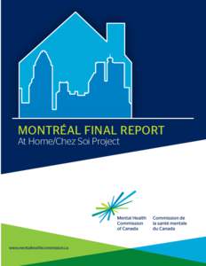 MONTRÉAL FINAL REPORT  At Home/Chez Soi Project www.mentalhealthcommission.ca