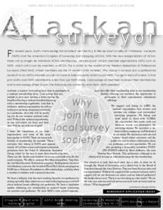 NEWS FROM THE ALASKA SOCIETY OF PROFESSIONAL LAND SURVEYORS  surveyor VOLUME 6 • ISSUE 2 • FALL[removed]F