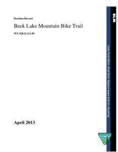 Decision Record  Beck Lake Mountain Bike Trail WY-020-EA12-85  Cody Field Office, Wind River/ Bighorn Basin District, Wyoming