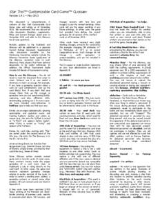 Star Trek™ Customizable Card Game™ GLOSSARY Version 1.9.1 – May 2013 This document is comprehensive; it contains all Star Trek Customizable Card Game rules and rulings as of November