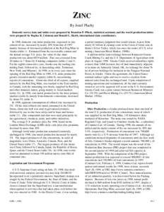 ZINC By Jozef Plachy Domestic survey data and tables were prepared by Brandon P. Pfleck, statistical assistant, and the world production tables were prepared by Regina R. Coleman and Ronald L. Hatch, international data c