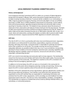 LOCAL EMERGENCY PLANNING COMMITTEES (LEPC’s) History and Background Local Emergency Planning Committees (LEPC’s) in Idaho are a product of federal legislation passed after the disaster in Bhopal, India, where thousan