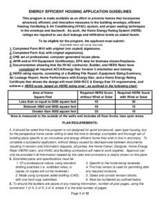 ENERGY EFFICIENT HOUSING APPLICATION GUIDELINES This program is made available as an effort to promote homes that incorporate advanced, efficient, and innovative measures in the building envelope, efficient Heating Venti