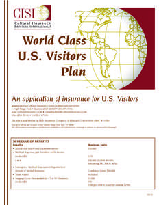 World Class U.S. Visitors Plan An application of insurance for U.S. Visitors administered by Cultural CulturalInsurance