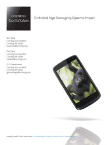 Controlled Edge Damage by Dynamic Impact  M.L. Black Corning Incorporated Corning, NY 14830 