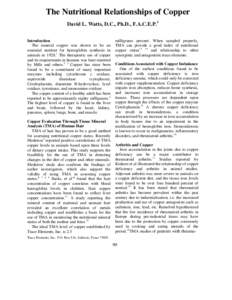 The Nutritional Relationships of Copper David L. Watts, D.C., Ph.D., F.A.C.E.P.1 Introduction The mineral copper was shown to be an essential nutrient for hemoglobin synthesis in animals in[removed]The therapeutic use of 