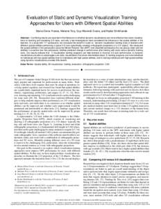 Evaluation of Static and Dynamic Visualization Training Approaches for Users with Different Spatial Abilities Maria-Elena Froese, Melanie Tory, Guy-Warwick Evans, and Kedar Shrikhande Abstract—Conflicting results are r