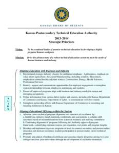 Kansas Postsecondary Technical Education Authority[removed]Strategic Priorities Vision:  To be a national leader of premier technical education by developing a highly