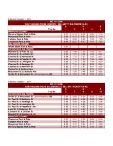 Effective October 1, 2014 NO. 411 LINE SOUTHBOUND FROM HICKORY / BEL AIR TO BALTIMORE (A.M.) S S Trip No.