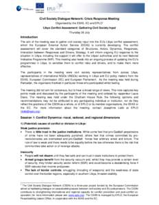 Civil Society Dialogue Network: Crisis Response Meeting Organised by the EEAS, EC and EPLO1 Libya Conflict Assessment: Gathering Civil Society Input Thursday 26 July  Introduction