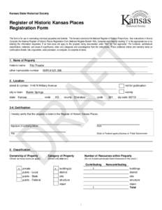 Kansas State Historical Society  Register of Historic Kansas Places Registration Form This form is for use in nominating individual properties and districts. The format is similar to the National Register of Historic Pla