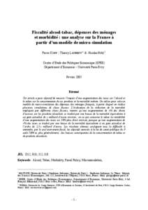 Fiscalité alcool-tabac, dépenses des ménages et morbidité : une analyse sur la France à partir d’un modèle de micro-simulation Pierre KOPP ∗, Thierry LAURENT # & Nicolas RUIZ † Centre d’Etude des Politiques