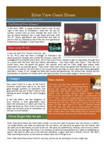 River View Guest House In house Newsletter, Issue: 4 March 2012 Our History: How it begun? In the early 1980’s a young architect found a plot of land right in the heart of Chinatown’s Talad Noi. He and his