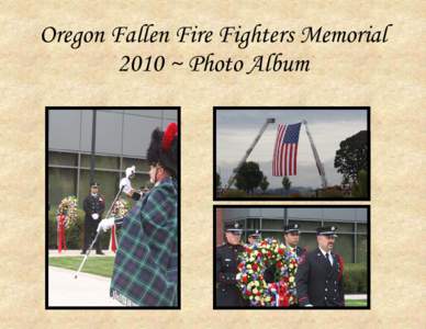 Oregon Fallen Fire Fighters Memorial 2010 ~ Photo Album 