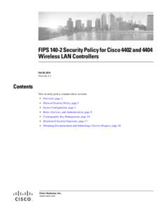 FIPS[removed]Security Policy for Cisco 4402 and 4404 Wireless LAN Controllers Feb 05, 2014 Version 4.1