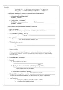 Form BK-1  KONTRATA SA PAGLILINGKOD SA TAHANAN Ang kontrata ng trabaho sa tahanan ay napagpasiyahan sa pagitan nina: A. ( Pangalan ng Pinaglilingkuran ) Tirahan at Telepono: ______________________________________________