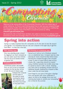 Issue 21 - SpringWelcome to the spring edition of the Composting Chronicle. With the coldest days of winter behind us, it’s time to start thinking about how to best use your compost through the busy spring month