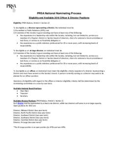 PRSA National Nominating Process Eligibility and Available 2016 Officer & Director Positions Eligibility (PRSA Bylaws, Article V. Section 2) To be eligible as a director representing a District, the individual must be 1)