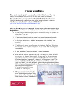 Focus Questions These questions are designed to accompany the slide show listed below. They may serve as focus questions prior to viewing the show or as follow-up questions. This and other slide shows may be found in the