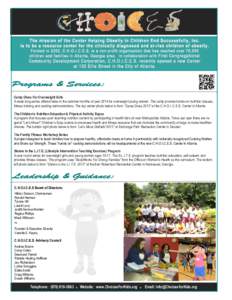 Camp Divas For Overweight Girls A week long series offered twice in the summer months of year 2014 for overweight young women. The camp provide hands-on nutrition classes, fitness training and cooking demonstrations. The
