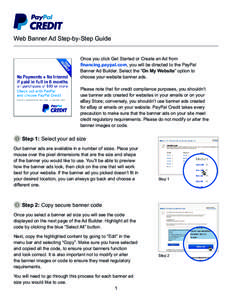 Web Banner Ad Step-by-Step Guide Once you click Get Started or Create an Ad from financing.paypal.com, you will be directed to the PayPal Banner Ad Builder. Select the “On My Website” option to choose your website ba