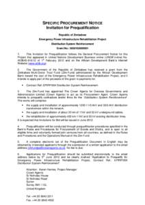 SPECIFIC PROCUREMENT NOTICE Invitation for Prequalification Republic of Zimbabwe Emergency Power Infrastructure Rehabilitation Project Distribution System Reinforcement Grant No.: [removed]