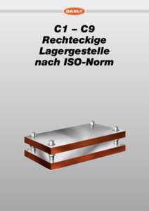 C1 – C9 Rechteckige Lagergestelle nach ISO-Norm  Rechteckige Lagergestelle nach ISO-Norm mit Gleitführungselementen