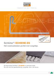 Schlüter®-SCHIENE  40 jaar Schlüter ®-SCHIENE-ES Het roestvaststalen profiel met voegribje.