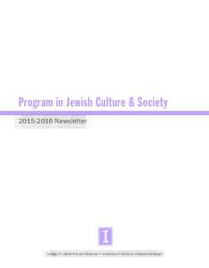 Program in Jewish Culture & SocietyNewsletter College of Liberal Arts and Sciences • University of Illinois at Urbana-Champaign  2