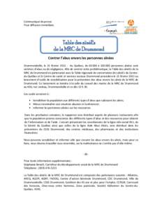 Communiqué de presse Pour diffusion immédiate Contrer l’abus envers les personnes aînées Drummondville, le 21 février[removed]Au Québec, de[removed] à [removed]personnes aînées sont victimes d’abus ou de néglig