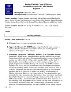 Regional Service Council Minutes Indiana Department of Child Services Region # 14 Meeting Date: March 27, 2012 Meeting Location: Foundation for Youth (FFY) (Multi-purpose Room) Council Members Present: Heather Angebrandt