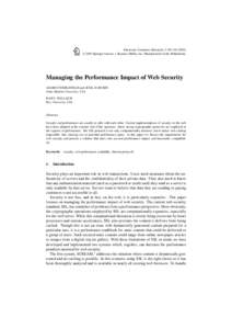 Electronic Commerce Research, 5: 99–[removed])  2005 Springer Science + Business Media, Inc. Manufactured in the Netherlands. Managing the Performance Impact of Web Security ADAM STUBBLEFIELD and AVIEL D. RUBIN John