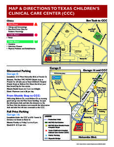 MAP & DIRECTIONS TO TEXAS CHILDREN’S CLINICAL CARE CENTER (CCC) Ben Taub to CCC R. J.V. Johnson Ave.