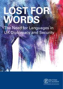 LOST FOR WORDS The Need for Languages in UK Diplomacy and Security  Lost for Words