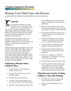 Helping Your Child Cope with Disaster alone. Children may want to sleep with a parent or another person. They may have nightmares.  General