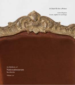 A Chair Fit for a Prince Anders Bengtsson Curator, Applied Art and Design Art Bulletin of