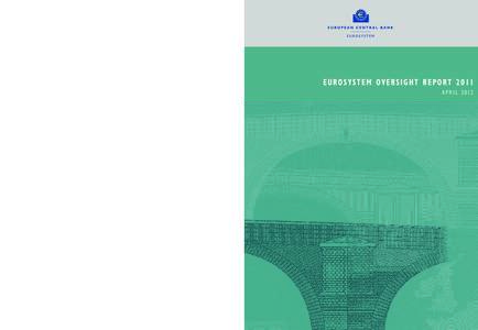 E U RO P E A N C E N T R AL B A N K  The Implementation of Monetary Policy in the euro Area  January[removed]E U RO s y s t e m ov er s i g h t re p or t[removed]a p r i l 2012  E U R O S Y S T E M OV E R S I G H T