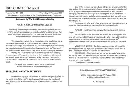 IDLE CHATTER Mark ll Newsletter No: 108 Thursday 21st August[removed]This newsletter is an initiative of the Quandialla Centenary Committee
