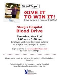 GIVE IT TO WIN IT! Drive away in a new car this May!  Sturgis Hospital