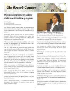 Douglas implements crime victim notification program MARCH, [removed]BY SHEILA GARDNER [removed]