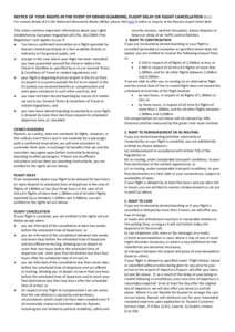 NOTICE OF YOUR RIGHTS IN THE EVENT OF DENIED BOARDING, FLIGHT DELAY OR FLIGHT CANCELLATION (V11) For contact details of EU 261 National Enforcement Bodies (NEBs), please click here if online or enquire at the Ryanair air