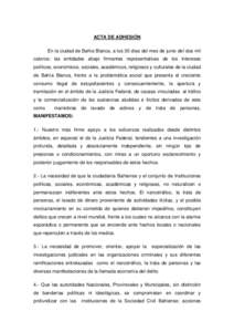 ACTA DE ADHESIÓN En la ciudad de Bahía Blanca, a los 30 días del mes de junio del dos mil catorce; las entidades abajo firmantes representativas de los intereses políticos, económicos, sociales, académicos, religio