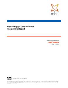 Myers-Briggs Type Indicator Interpretive Report ®  Report prepared for